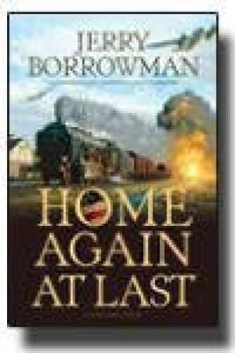 Home Again at Last by Jerry Borrowman (2008) Hardcover - Hardcover - GOOD