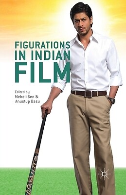 Figurations in Indian Film Basu, Anustup