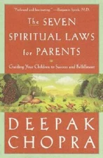 The Seven Spiritual Laws for Parents: Guiding Your Children to Success an - GOOD