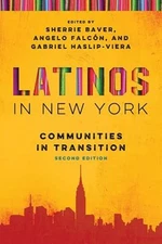 Latinos in New York: Communities in Transition by Sherrie Baver: New