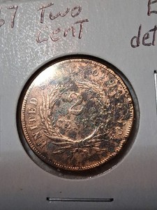 1867 Two Cent In EF Details In My Opinion Corroded. #493