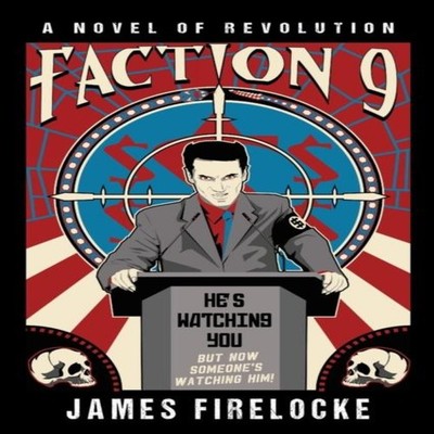 Faction 9 A Novel of Revolution James Firelocke Paperback James F