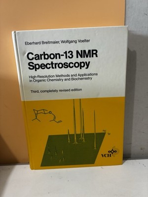 Carbon-13 NMR Spectroscopy : High-Resolution Methods and Applications in Organic