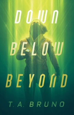 Bruno - Down Below Beyond - New paperback or softback - 44 - X555z