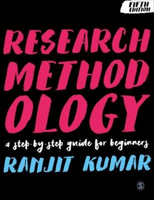 Research Methodology : A Step-By-Step Guide for Beginners Ranjit