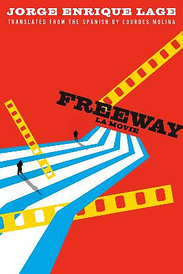 Freeway: La Movie By Jorge Enrique Lage - New Copy - 9781646051823 - Picture 1 of 1