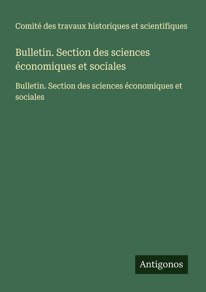 Bulletin. Section Des Sciences éConomiques Et Sociales Comité Des Travaux Histor-image