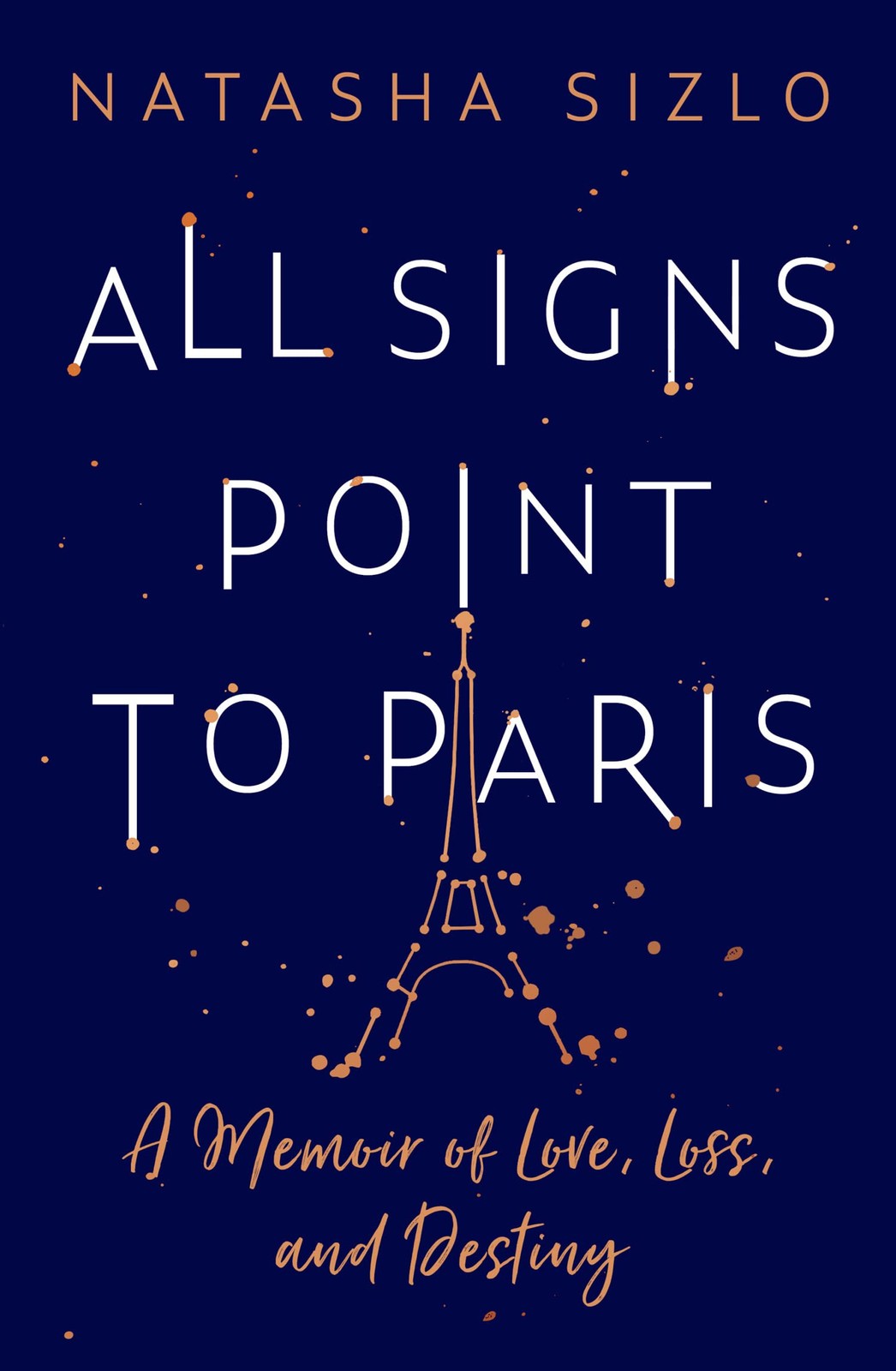 All Signs Point to Paris: A Memoir of Love Loss by Natasha Sizlo (PB 2022) - Image 2