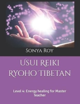 Sonya Roy Usui Reiki Ryoho Tibetan (Taschenbuch)