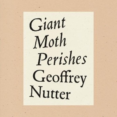 Geoffrey Nutter Giant Moth Perishes (Paperback) (US IMPORT ...