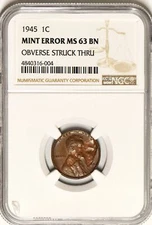 1945 Lincoln Wheat Cent Obverse Struck Thru Mint Error NGC MS-63