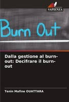 Tenin Mafine Ouattara | Dalla Gestione Al Burn-Out: Decifrare Il Burn-Out | Buch