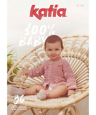 KATIA YARNS Magazin Katia BABY 104 - 36 Modelle 0-2 Jahre zum Stricken und Häkeln