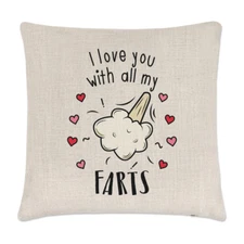 I Love You With All My Farts Linen Cushion Cover Pillow - Funny Valentine's Day
