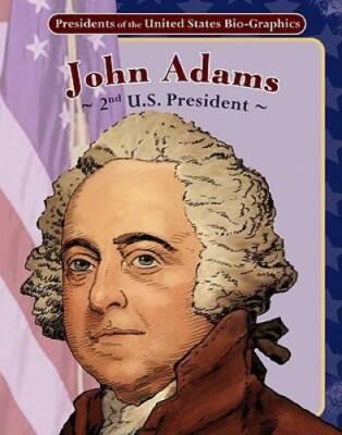 John Adams: 2nd US President (Presidents of the United States Bio-Graph - GOOD