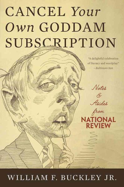 Cancel Your Own Goddam Subscription : Notes & Asides from National Review, Pa...-image