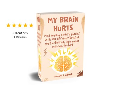 My Brain Hurts: Mind bending variety puzzles, 100 different brain teasers