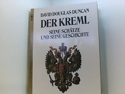 Duncan, David Douglas: Der Kreml. Seine Schätze und seine Geschichte. [Einmalige