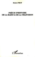 Robert Prot | PréCis D'histoire De La Radio Et De La TéLéVision | Taschenbuch