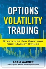 Adam Warner Options Volatility Trading: Strategies for Pr (Hardback) (UK IMPORT)