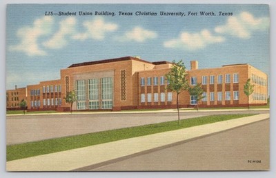 TCU Student Union Building Fort Worth Texas Linen Postcard Curteich L15