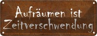 Blechschild 10X27 Cm AufräUmen Zeitverschwendung Dekoration Spruch Zitat Deko Ge