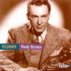 Woody Herman - Wildroot, (CD)