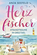 ***   Herzfischer - Strandträume in Greetsiel - Anja Seefeld - neuwertig   ***