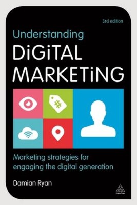 Understanding Digital Marketing: Marketing Strategies for Engaging the Di - GOOD