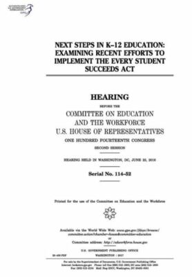 Next Steps In K-12 Education: Examining Recent Efforts To Implement The Eve...