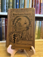 Introduction To Modern Scientific Chemistry By Prof. LASSAR-COHN Vintage HC