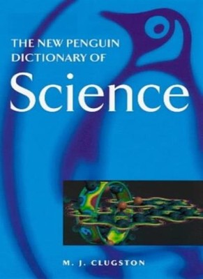 The Penguin Dictionary of Science (Penguin Reference Books),Mike