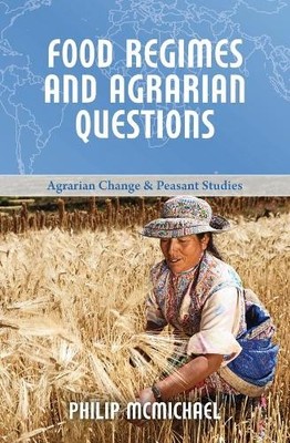 Philip McMichael Food Regimes and Agrarian Questions (Paperback)