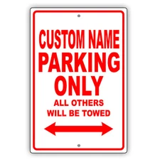Personalized Your Custom Name Parking Only Novelty Notice Metal Aluminum Sign