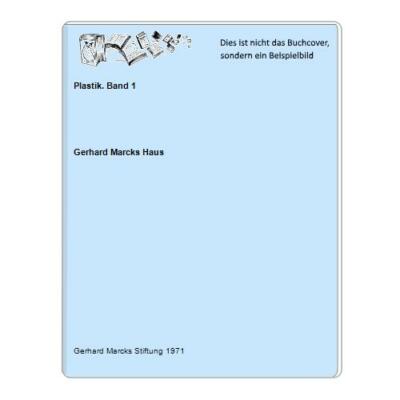 Plastik. Band 1