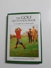 The GOLF QUOTATION BOOK Clubhouse Companion edited by Michael Hobbs 1992 HC