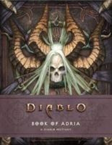 Brooks, R: Diablo Bestiary - The Book of Adria by Robert Brooks