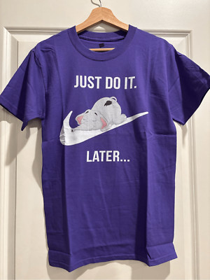 Just do it later T-shirt size Small