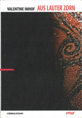 Aus lauter Zorn von Valentine Imhof (2020, Gebundene Ausgabe)