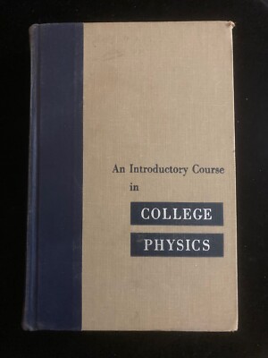 An Introductory course in College Physics 1956  Hardcover