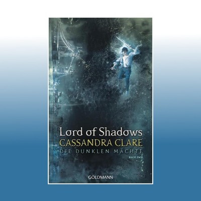 Die Dunklen Mächte - Lord of Shadows | Cassandra Clare | Ungelesen
