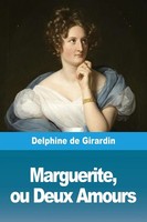 Delphine De Girardin | Marguerite, Ou Deux Amours | Taschenbuch | FranzöSisch