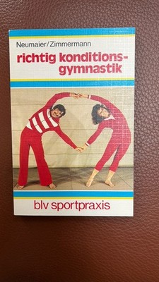 Neumaier/Zimmermann RICHTIG KONDITIONSGYMNASTIK blv Sportpraxis