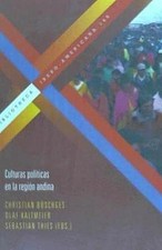 Culturas políticas en la región andina (Bibliotheca Ibero-Americana, Band 1 ...