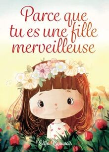 Parce que tu es une fille merveilleuse: Des histoir... | Buch | Zustand sehr gut