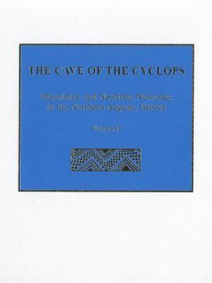 Cave of the Cyclops - Mesolithic and Neolithic Networks in the Northern Aegea...