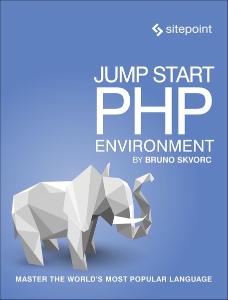 Jump Start PHP Environment By Skvorc, Bruno Bruno Skvorc,