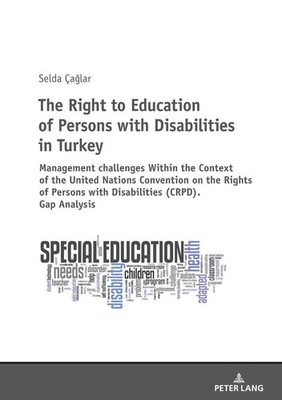 The Right to Education of Persons with Disabilities in Turkey: Within the Contex