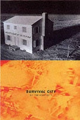 Survival City: Adventures Among the Ruins of Atom... by Vanderbilt, Tom Hardback