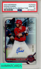 2022 BOWMAN CHROME PROSPECT AUTOGRAPHS EDGAR QUERO #CPAEQ REFRACTR PSA 10